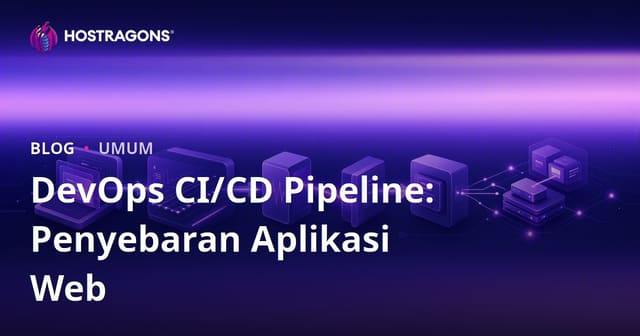 DevOps CI/CD Pipeline: Penyebaran Aplikasi Web