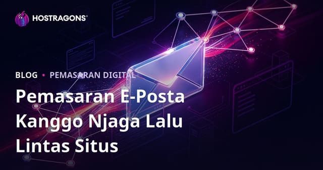 Njaga Lalu Lintas Situs Web Tetep Urip nganggo Pemasaran Email