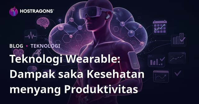 Teknologi Wearable: Dampak saka Kesehatan menyang Produktivitas