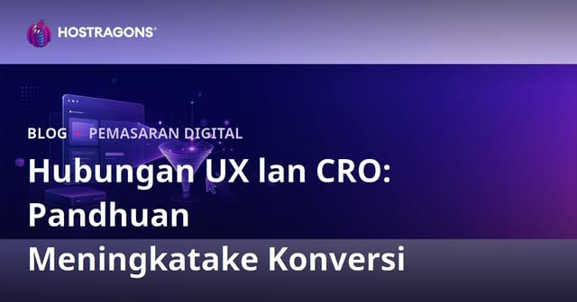 Hubungan Pengalaman Panganggo (UX) karo Optimasi Tingkat Konversi (CRO) kanggo Website Bisnis