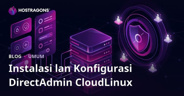 Instalasi lan Konfigurasi DirectAdmin CloudLinux