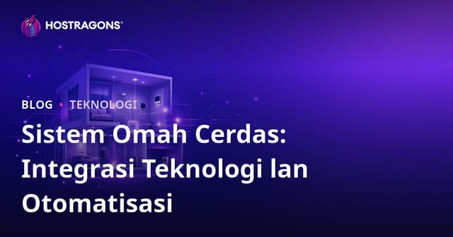 Sistem Omah Cerdas: Integrasi Teknologi lan Otomatisasi