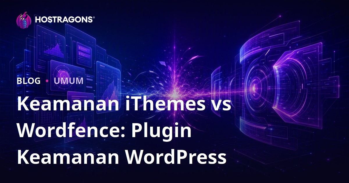 iThemes Security vs Wordfence: Plugin Keamanan WordPress