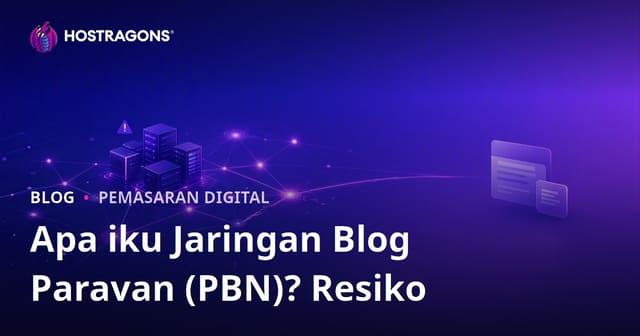 Apa Itu Jaringan Blog Samaran (PBN)? Resiko lan Efeke nang SEO