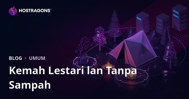Kamp Ramah Lingkungan lan Nol Sampah: Pandhuan Lengkap