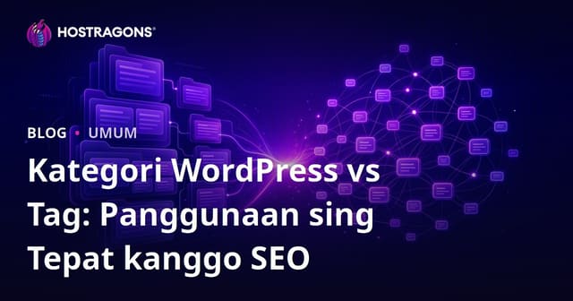 Kategori WordPress vs Tag: Panggunaan sing Tepat kanggo SEO