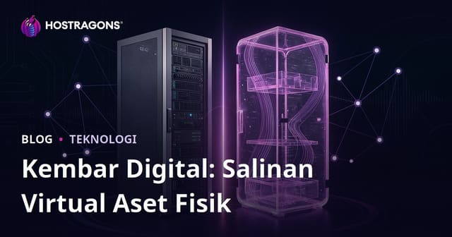 Kembar Digital: Salinan Virtual Aset Fisik