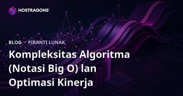 Algoritma Komplekitas (Big O Notasi) lan Optimisasi Kinerja