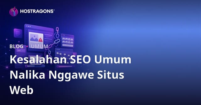 Kesalahan SEO Umum Nalika Nggawe Situs Web