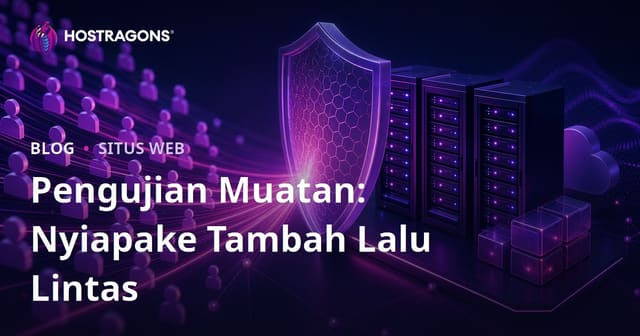 Pengujian Muatan: Nyiapake Tambah Lalu Lintas