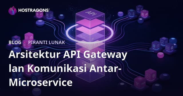 Arsitektur API Gateway lan Komunikasi Antar-Microservice