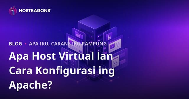 Apa Host Virtual lan Cara Konfigurasi ing Apache?