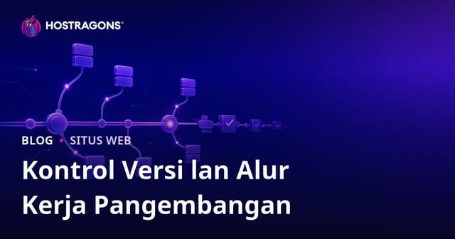 Kontrol Versi lan Alur Kerja Pangembangan
