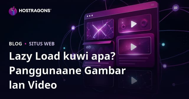 Lazy Load (Ngundhuh Males) iku Apa? Pandhuan Gambar lan Video kanggo Situs Web Sampeyan