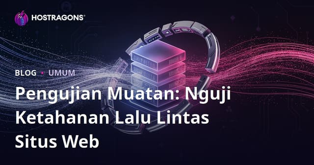 Nguji Beban: Nguji Ketahanan Lalu Lintas Situs Web Panjenengan