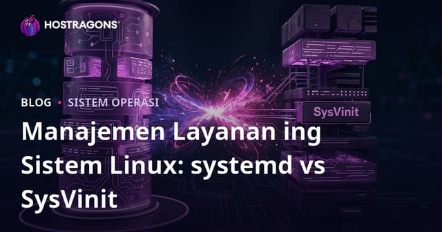 Manajemen Layanan ing Sistem Linux: systemd vs SysVinit