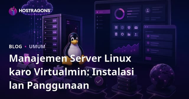 Manajemen Server Linux karo Virtualmin: Instalasi lan Panggunaan