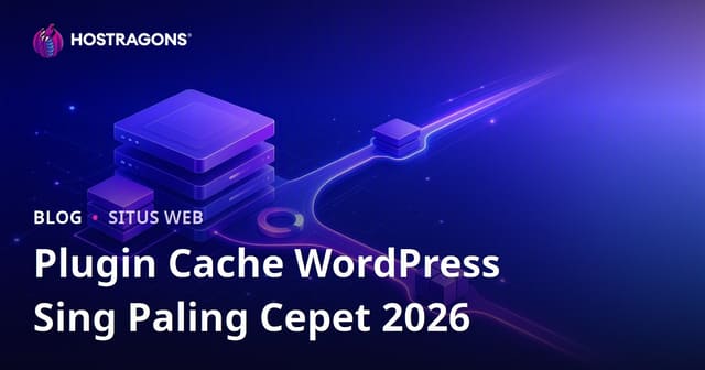 Mbandingake Plugin Cache WordPress Paling Apik lan Paling Cepet