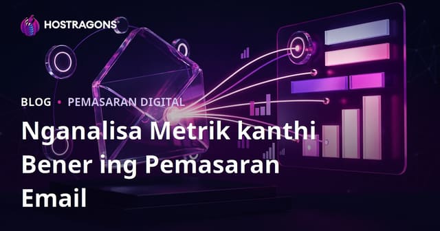 Nganalisa Metrik kanthi Bener ing Pemasaran Email