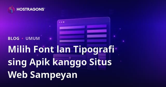 Milih Font lan Tipografi sing Apik kanggo Situs Web Sampeyan