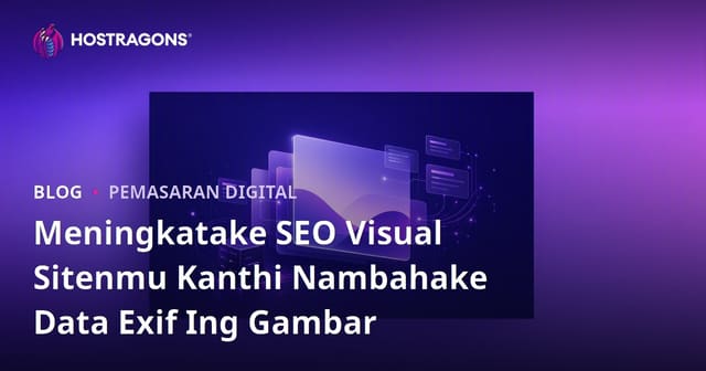 Meningkatake SEO Visual Sitenmu Kanthi Nambahake Data Exif Ing Gambar