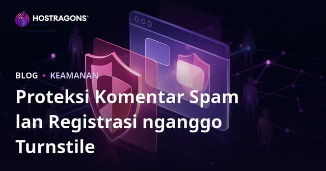 Ngonfirmasi Sitenmu Saka Komentar Spam Lan Pendaftaran Kanthi Cloudflare Turnstile