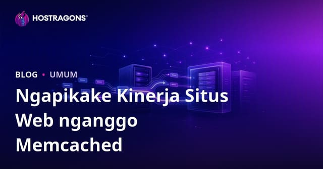 Nambahake Kinerja Situs Web Kanthi Memcached