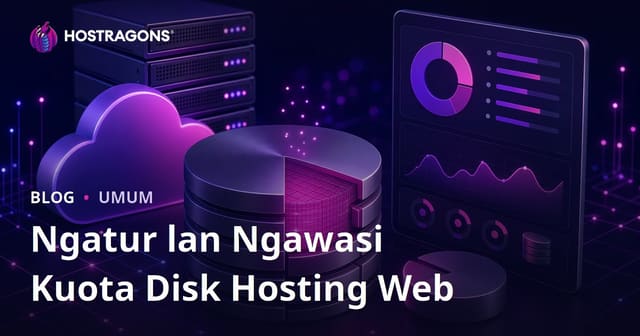 Ngatur lan Ngawasi Kuota Disk Hosting Web