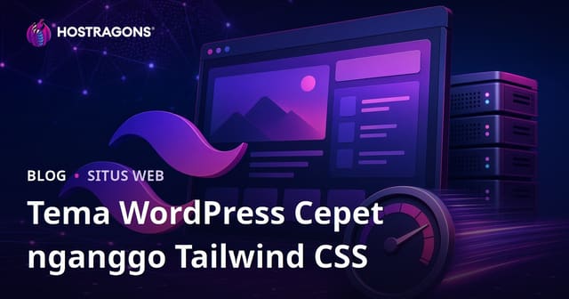 Ngembangake Tema WordPress Sing Enteng lan Cepet nganggo Tailwind CSS