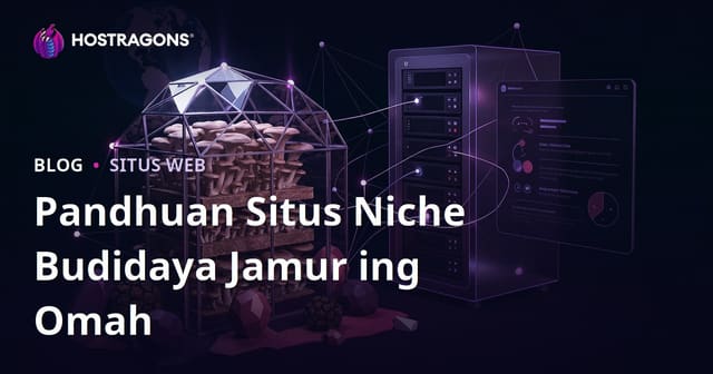 Nggarap Jamur Ing Omah: Pandhuan Lengkap Kanggo Pemula
