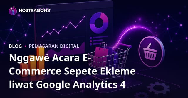 Nggawé Acara E-Commerce Sepete Ekleme liwat Google Analytics 4