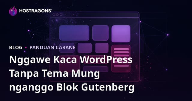Nggawe Kaca WordPress Tanpa Tema Mung nganggo Blok Gutenberg