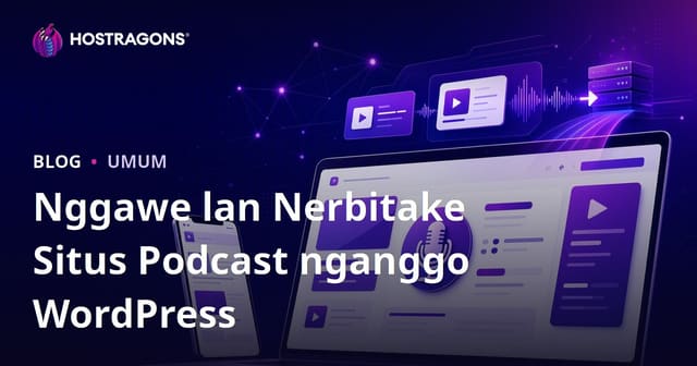 Nggawe lan Nerbitake Situs Podcast nganggo WordPress