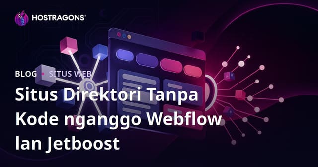 Nggunakake Webflow lan Jetboost Kanggo Nggawe Situs Dizin Tanpa Kode (No-Code) Kanthi Filter Lanjut