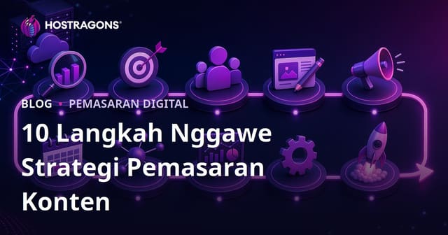 10 Langkah Nggawe Strategi Pemasaran Konten