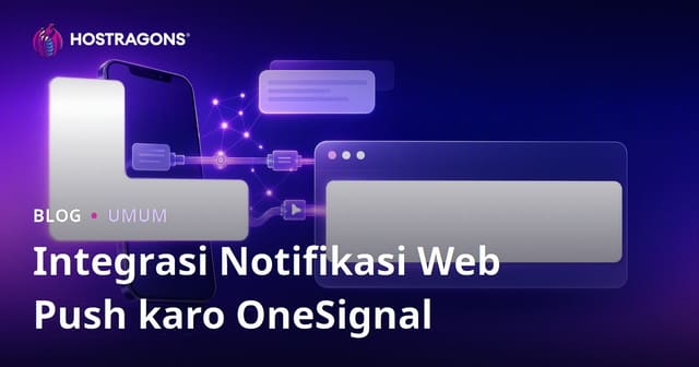 Integrasi Notifikasi Web Push karo OneSignal