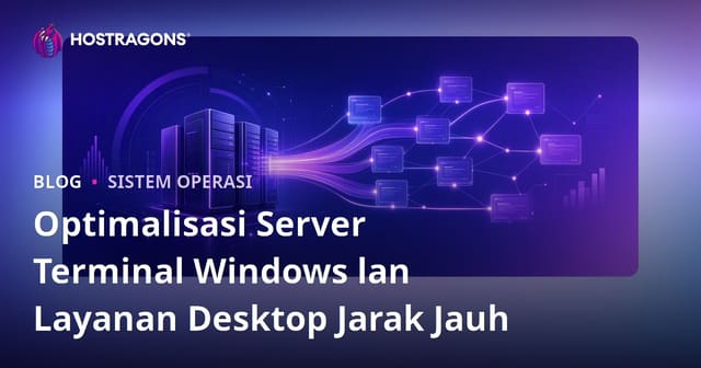Optimalisasi Server Terminal Windows lan Layanan Desktop Jarak Jauh