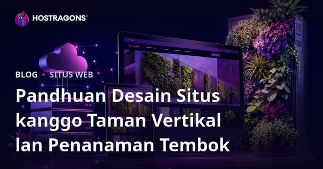 Pandhuan Desain Situs kanggo Taman Vertikal lan Penanaman Tembok