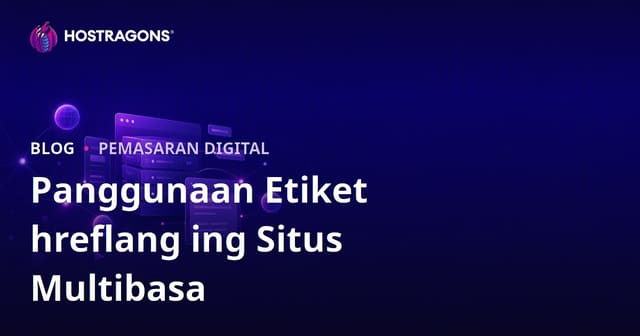 Nganggo Etikèt hreflang ing Situs Web Multibasa
