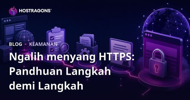 HTTPS'e Pindhah: Pandhuan Langkah demi Langkah