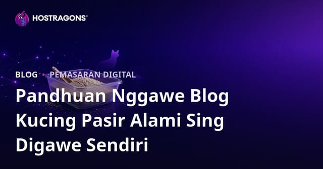 Pandhuan Nggawe Blog Kucing Pasir Alami Sing Digawe Sendiri