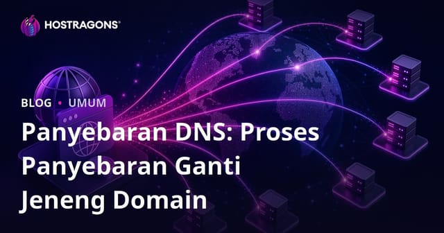 Panyebaran DNS: Proses Panyebaran Ganti Jeneng Domain