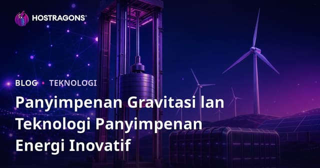 Panyimpenan Gravitasi lan Teknologi Panyimpenan Energi Inovatif