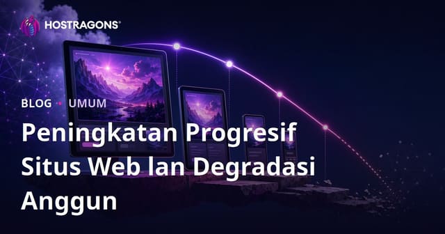 Peningkatan Progresif Situs Web lan Degradasi Anggun