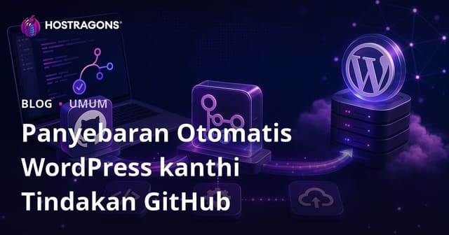 GitHub Actions lan WordPress: Deployment Otomatisasi