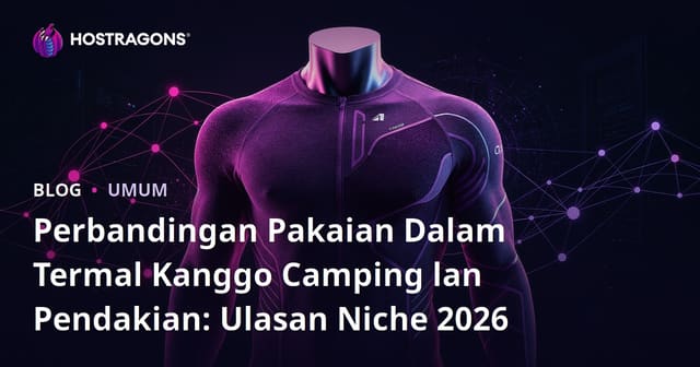 Perbandingan Pakaian Dalam Termal Kanggo Camping lan Pendakian: Ulasan Niche 2026