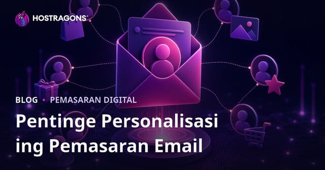 Pentinge Personalisasi ing Pemasaran Email