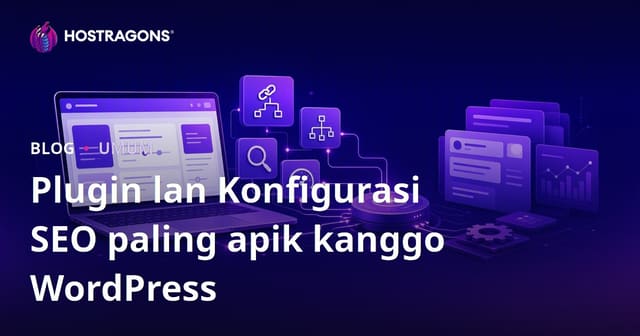 Plugin lan Konfigurasi SEO paling apik kanggo WordPress