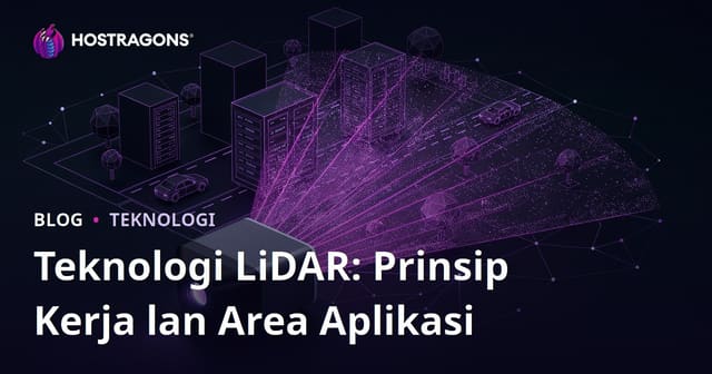 Teknologi LiDAR: Prinsip Kerja lan Area Aplikasi