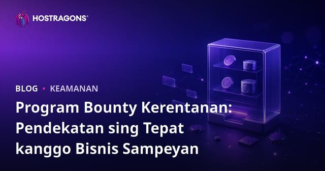 Program Penghargaan Kerentanan: Pendekatan Sing Pas kanggo Usaha Sampeyan